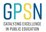 GPSN "Catalyzing Excellence in Public Education"
